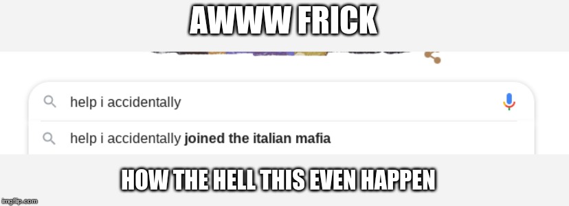 WTH | AWWW FRICK; HOW THE HELL THIS EVEN HAPPEN | image tagged in pasta,sup2pewds,mrbeastepic,t-series suck d,ok,yes | made w/ Imgflip meme maker