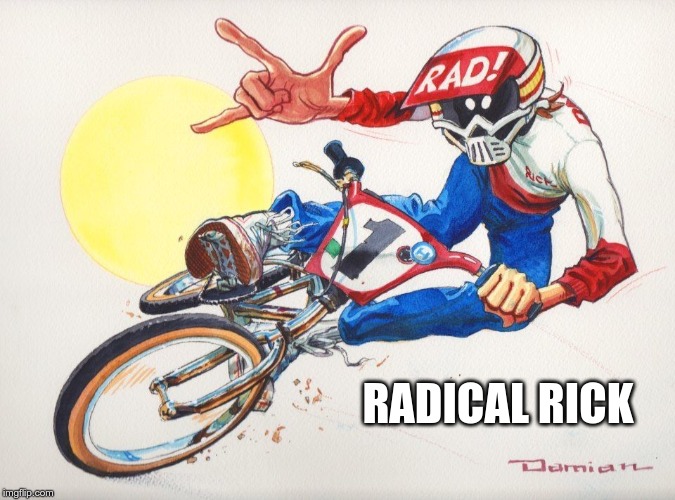 RADICAL RICK | made w/ Imgflip meme maker