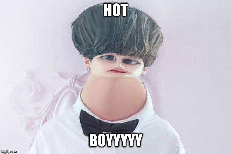 Thicccccccc | HOT; BOYYYYY | image tagged in bts | made w/ Imgflip meme maker