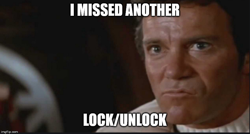 I MISSED ANOTHER; LOCK/UNLOCK | made w/ Imgflip meme maker