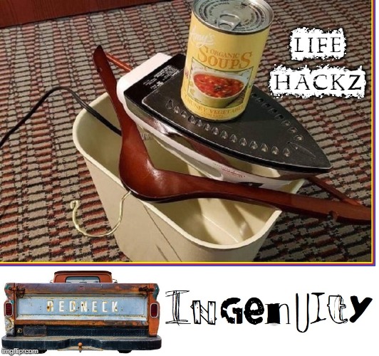 Instructions: Cooking with an Iron | Life Hackz; REDNECK INGENUITY | image tagged in vince vance,redneck ingenuity,coat hanger,can of soup,cooking with no stove,iron | made w/ Imgflip meme maker