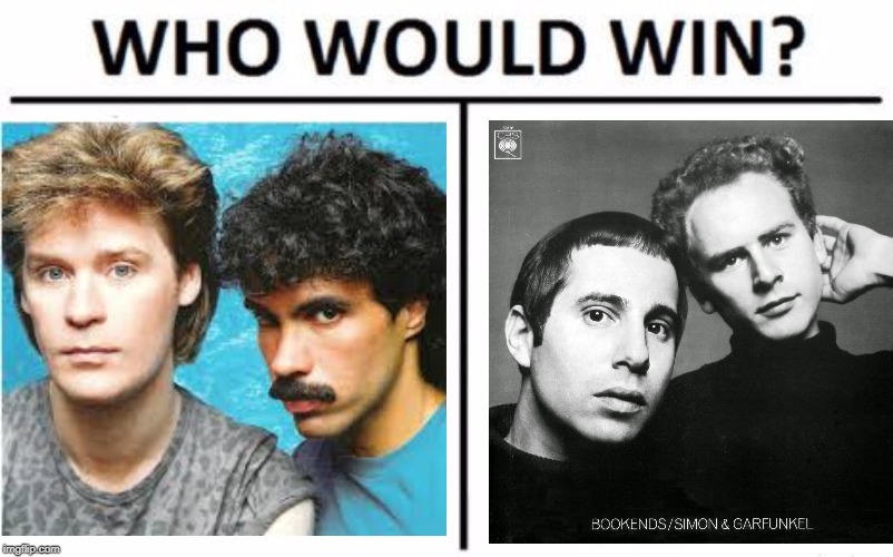 Greatest Musical Duo Ever? | image tagged in memes,who would win | made w/ Imgflip meme maker