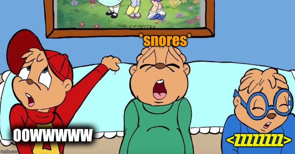 abcdefty | *snores*; <ZZZZZZZZ>; OOWWWWW | image tagged in abcdefty | made w/ Imgflip meme maker