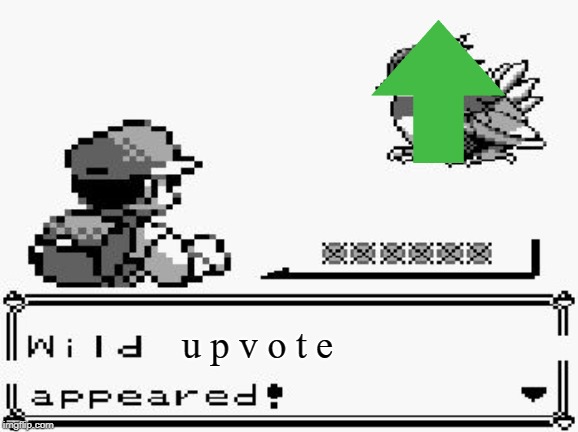 pokemon appears | u p v o t e | image tagged in pokemon appears | made w/ Imgflip meme maker