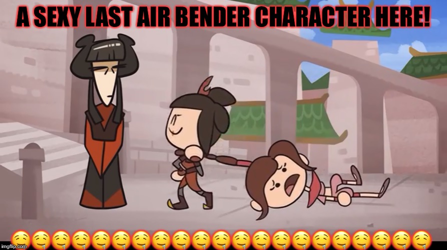 SEXYY LAB CHARACTER!!!! | A SEXY LAST AIR BENDER CHARACTER HERE! 🤤🤤🤤🤤🤤🤤🤤🤤🤤🤤🤤🤤🤤🤤🤤🤤🤤🤤🤤🤤🤤 | image tagged in sexyy lab character | made w/ Imgflip meme maker