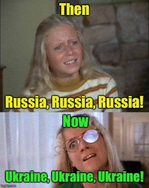 A very Brady impeachment | Then; Russia, Russia, Russia! Now; Ukraine, Ukraine, Ukraine! | image tagged in jan brady,marcia marcia marcia,impeachment | made w/ Imgflip meme maker