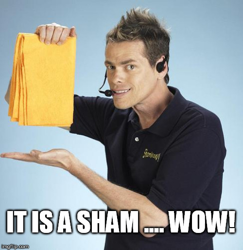 Vince is a sham | IT IS A SHAM .... WOW! | image tagged in shamwow | made w/ Imgflip meme maker