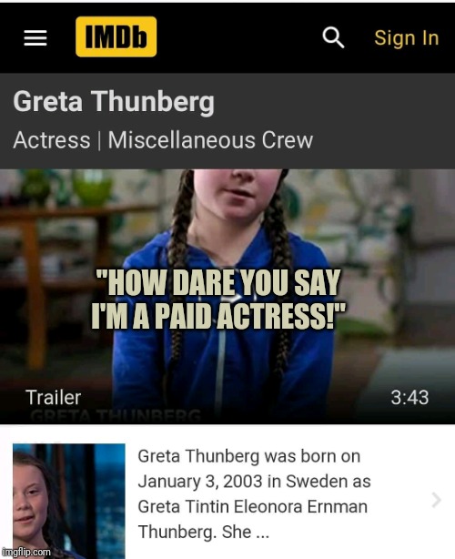 "HOW DARE YOU SAY I'M A PAID ACTRESS!" | made w/ Imgflip meme maker