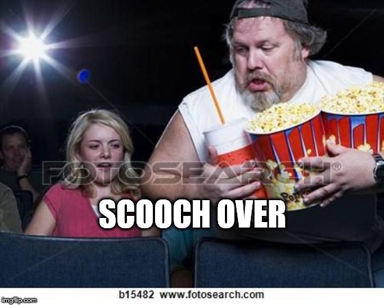 Popcorn comment | SCOOCH OVER | image tagged in popcorn comment | made w/ Imgflip meme maker