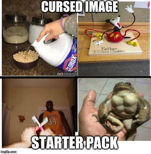 Blank Starter Pack | CURSED IMAGE; STARTER PACK | image tagged in memes,blank starter pack | made w/ Imgflip meme maker