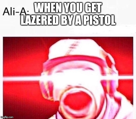 THIS..IS..FORTNITE!! | WHEN YOU GET LAZERED BY A PISTOL | image tagged in thisisfortnite | made w/ Imgflip meme maker