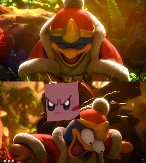 Every time Dedede steals food, this happens. | image tagged in king dedede slapped meme,pissed off kirby | made w/ Imgflip meme maker