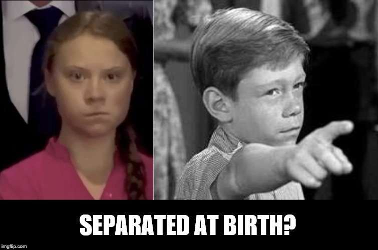 Real life Twilight Zone | SEPARATED AT BIRTH? | image tagged in climate change girl,climate change,global warming,twilight zone | made w/ Imgflip meme maker
