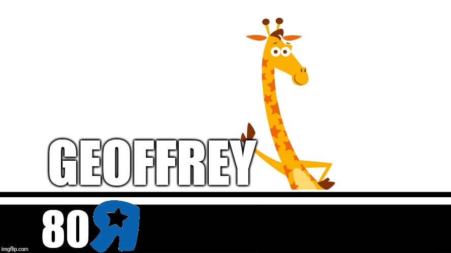 I wish Geoffrey the giraffe from toys r us would join smash Bros | GEOFFREY; 80 | image tagged in smash bros ultimate character card,toys r us,smash bros,memes | made w/ Imgflip meme maker