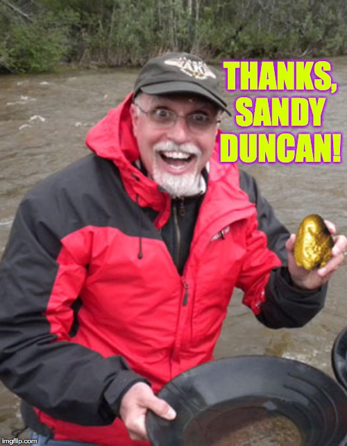 THANKS, SANDY DUNCAN! | made w/ Imgflip meme maker
