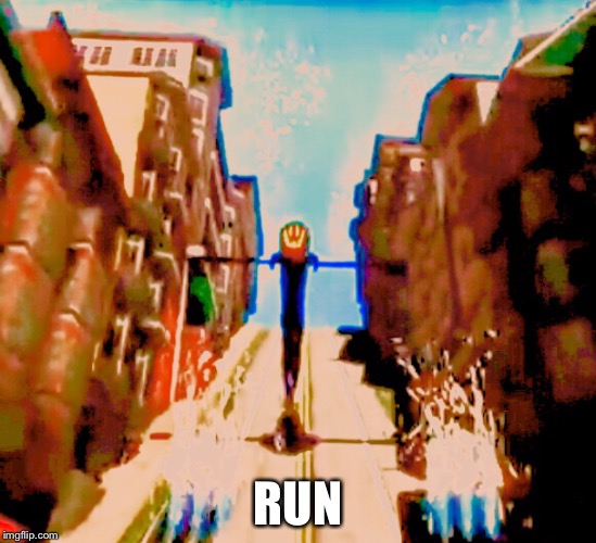 Snatcher | RUN | image tagged in snatcher | made w/ Imgflip meme maker