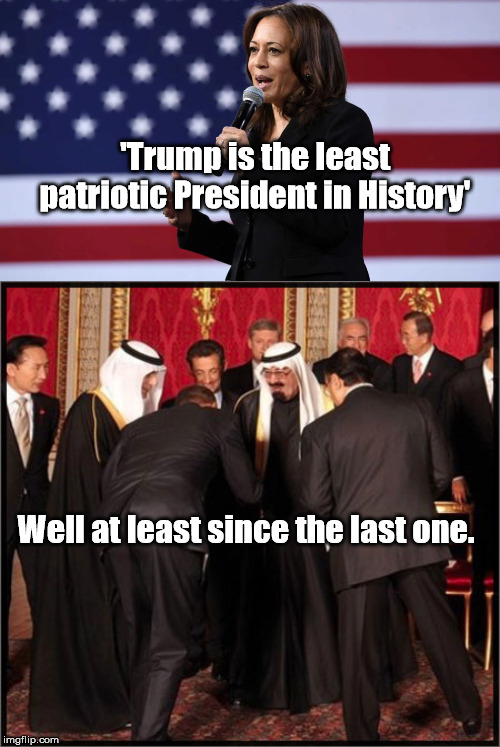 How Soon They Forget | 'Trump is the least patriotic President in History'; Well at least since the last one. | image tagged in kamala harris,barack obama,president trump | made w/ Imgflip meme maker