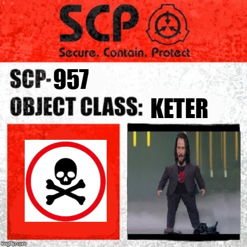 SCP Label Template: Keter | 957; KETER | image tagged in scp label template keter | made w/ Imgflip meme maker