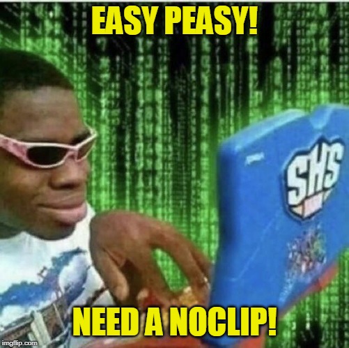 Ryan Beckford | EASY PEASY! NEED A NOCLIP! | image tagged in ryan beckford | made w/ Imgflip meme maker