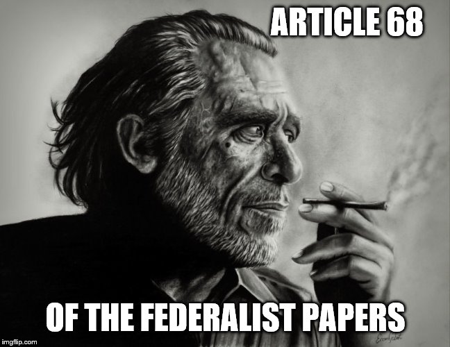 ARTICLE 68 OF THE FEDERALIST PAPERS | made w/ Imgflip meme maker