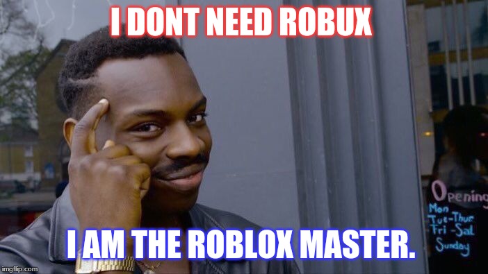 No Robux Imgflip