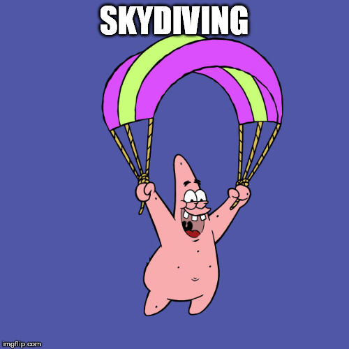 SKYDIVING | made w/ Imgflip meme maker