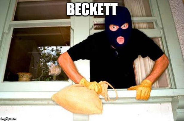 Karma Thief | BECKETT | image tagged in karma thief | made w/ Imgflip meme maker