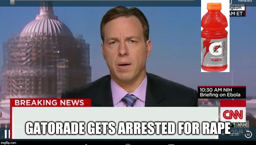 cnn breaking news template | GATORADE GETS ARRESTED FOR **PE | image tagged in cnn breaking news template | made w/ Imgflip meme maker