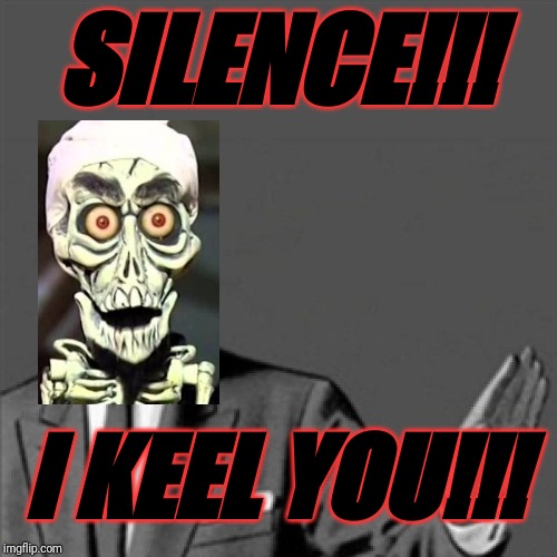 "SILENCE! I KEEL YOU!" - Achmed the Dead Correction Terrorist XD | SILENCE!!! I KEEL YOU!!! | image tagged in correction guy,memes,funny memes,dank memes,achmed the dead terrorist,funny | made w/ Imgflip meme maker