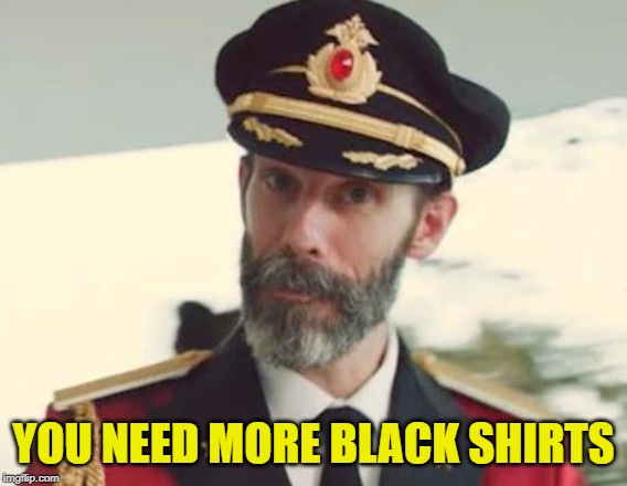 Captain Obvious | YOU NEED MORE BLACK SHIRTS | image tagged in captain obvious | made w/ Imgflip meme maker