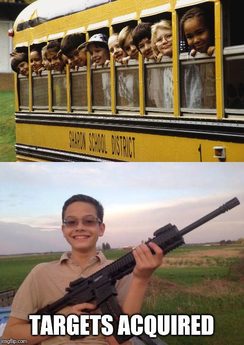 TARGETS ACQUIRED | image tagged in school shooter calvin,kids on a school bus | made w/ Imgflip meme maker