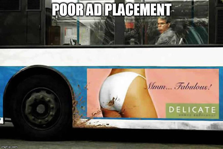 Fail | POOR AD PLACEMENT | image tagged in fail,advertisement,ads | made w/ Imgflip meme maker