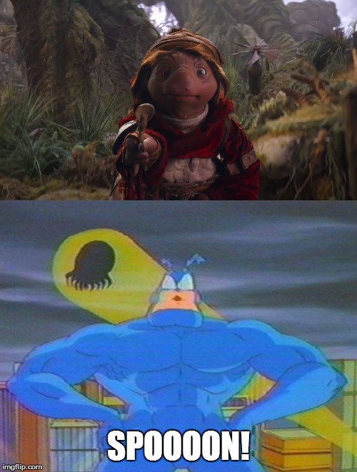 Spoooon! | SPOOOON! | image tagged in the dark crystal,hup,podling,the tick | made w/ Imgflip meme maker