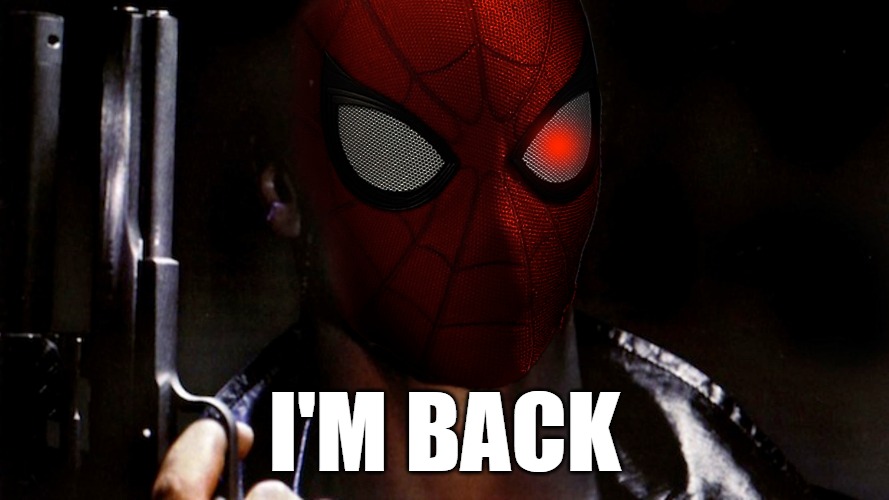 I'M BACK | image tagged in spiderman,marvel,sony | made w/ Imgflip meme maker