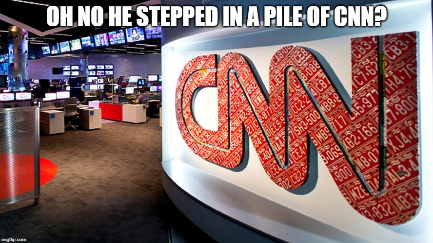 cnn | OH NO HE STEPPED IN A PILE OF CNN? | image tagged in cnn | made w/ Imgflip meme maker