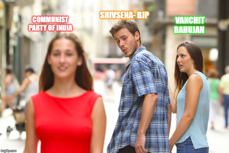 Distracted Boyfriend | SHIVSENA- BJP; COMMUNIST PARTY OF INDIA; VANCHIT BAHUJAN | image tagged in memes,distracted boyfriend | made w/ Imgflip meme maker