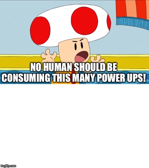 Toad Advice | image tagged in toad advice | made w/ Imgflip meme maker