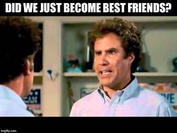 Did We Just Become Best Friends Mustang | DID WE JUST BECOME BEST FRIENDS? | image tagged in did we just become best friends mustang | made w/ Imgflip meme maker