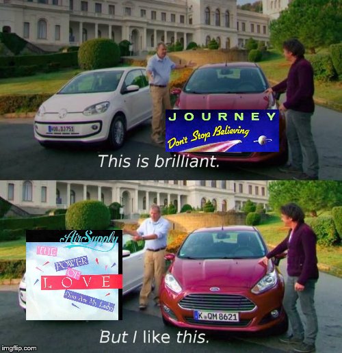 I thought this template goes so much better | image tagged in this is brilliant but i like this,journey,80s,80s music,music,unpopular opinion | made w/ Imgflip meme maker