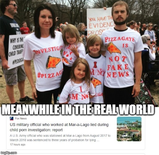 Yea dont look at Maralago, its the pizza place you need to look at. | MEANWHILE IN THE REAL WORLD | image tagged in memes,maga,politics,right wing,pedophile,impeach trump | made w/ Imgflip meme maker