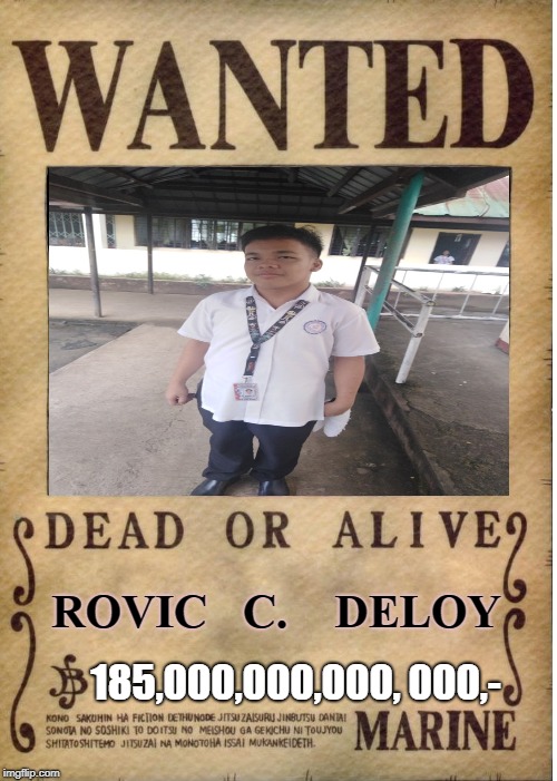 One piece wanted poster template | ROVIC   C.    DELOY; 185,000,000,000, 000,- | image tagged in one piece wanted poster template | made w/ Imgflip meme maker