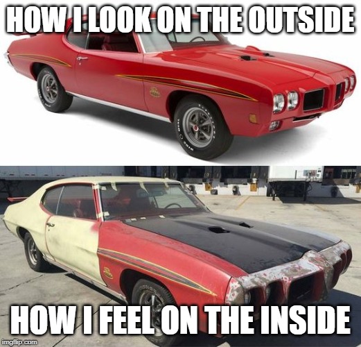 Feeling old but looking good | HOW I LOOK ON THE OUTSIDE; HOW I FEEL ON THE INSIDE | image tagged in old | made w/ Imgflip meme maker