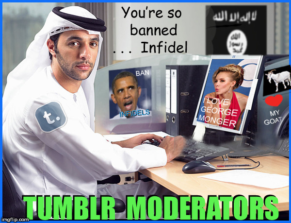 Moderators,,,,BANNED !!!!!!! | image tagged in moderators,censorship,free speech,bride of george monger,politics lol,funny memes | made w/ Imgflip meme maker