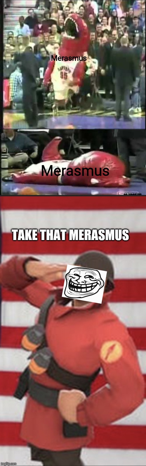 Merasmus; Merasmus; TAKE THAT MERASMUS | image tagged in soldier tf2,tf2 | made w/ Imgflip meme maker
