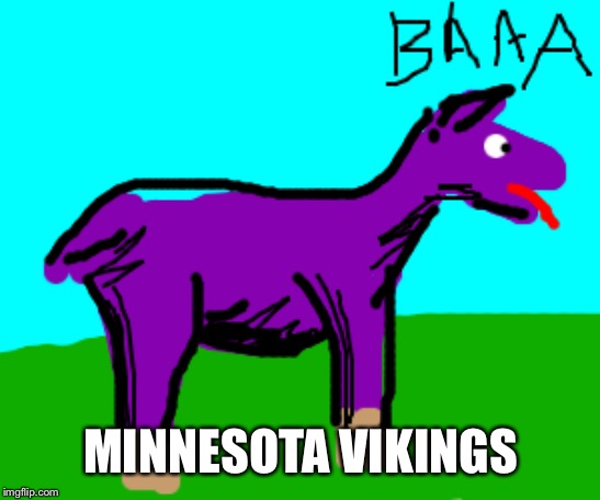 Minnesota Vikings Goat |  MINNESOTA VIKINGS | image tagged in minnesota vikings | made w/ Imgflip meme maker