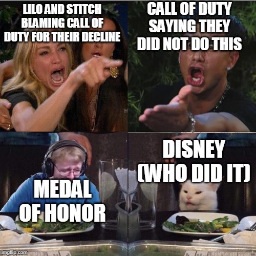 Four panel Taylor Armstrong Pauly D CallmeCarson Cat | CALL OF DUTY SAYING THEY DID NOT DO THIS; LILO AND STITCH BLAMING CALL OF DUTY FOR THEIR DECLINE; DISNEY (WHO DID IT); MEDAL OF HONOR | image tagged in four panel taylor armstrong pauly d callmecarson cat | made w/ Imgflip meme maker