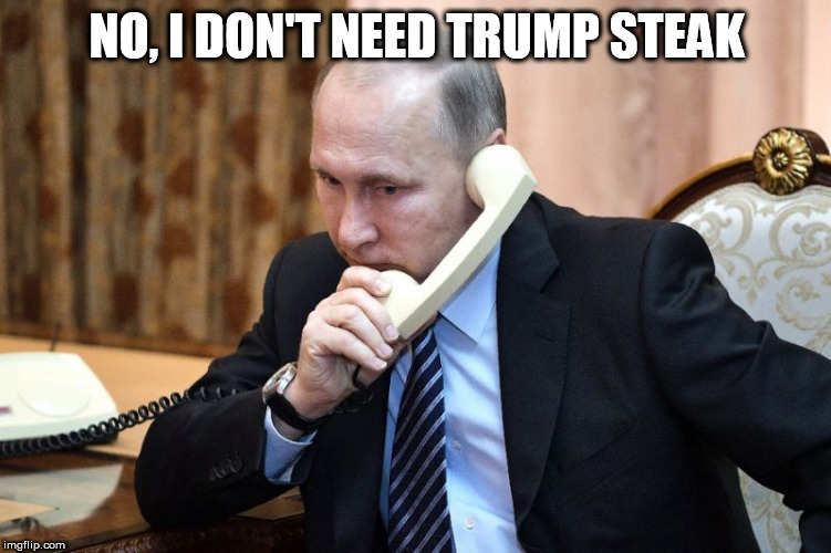 codeword secured conversation transcript released | NO, I DON'T NEED TRUMP STEAK | image tagged in whistleblower,trump steak,deep steak,russia hoax | made w/ Imgflip meme maker