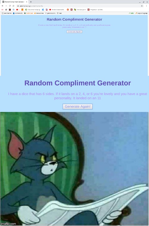 oof even the compliment generator hates me | image tagged in tom newspaper original | made w/ Imgflip meme maker