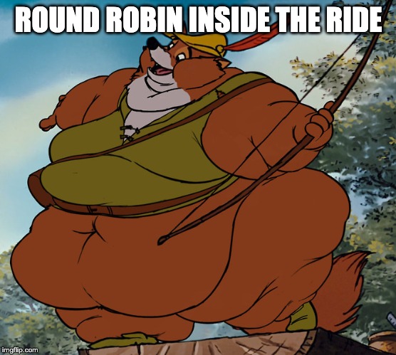 ROUND ROBIN INSIDE THE RIDE | made w/ Imgflip meme maker