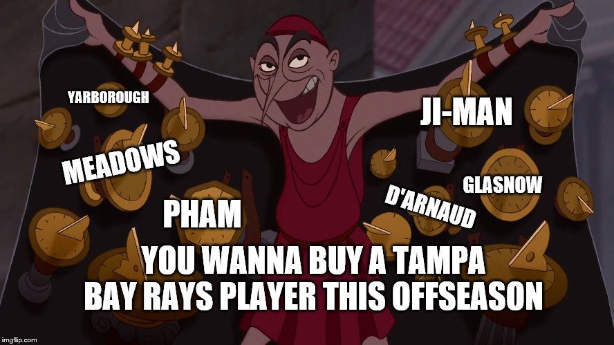 You wanna buy a sunray | JI-MAN; YARBOROUGH; MEADOWS; GLASNOW; D'ARNAUD; PHAM; YOU WANNA BUY A TAMPA BAY RAYS PLAYER THIS OFFSEASON | image tagged in you wanna buy a sundial,major league baseball | made w/ Imgflip meme maker